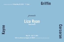 Exhibition announcement for "Liza Ryan: Wind(shield)" at Kayne Griffin Corcoran, Los Angeles